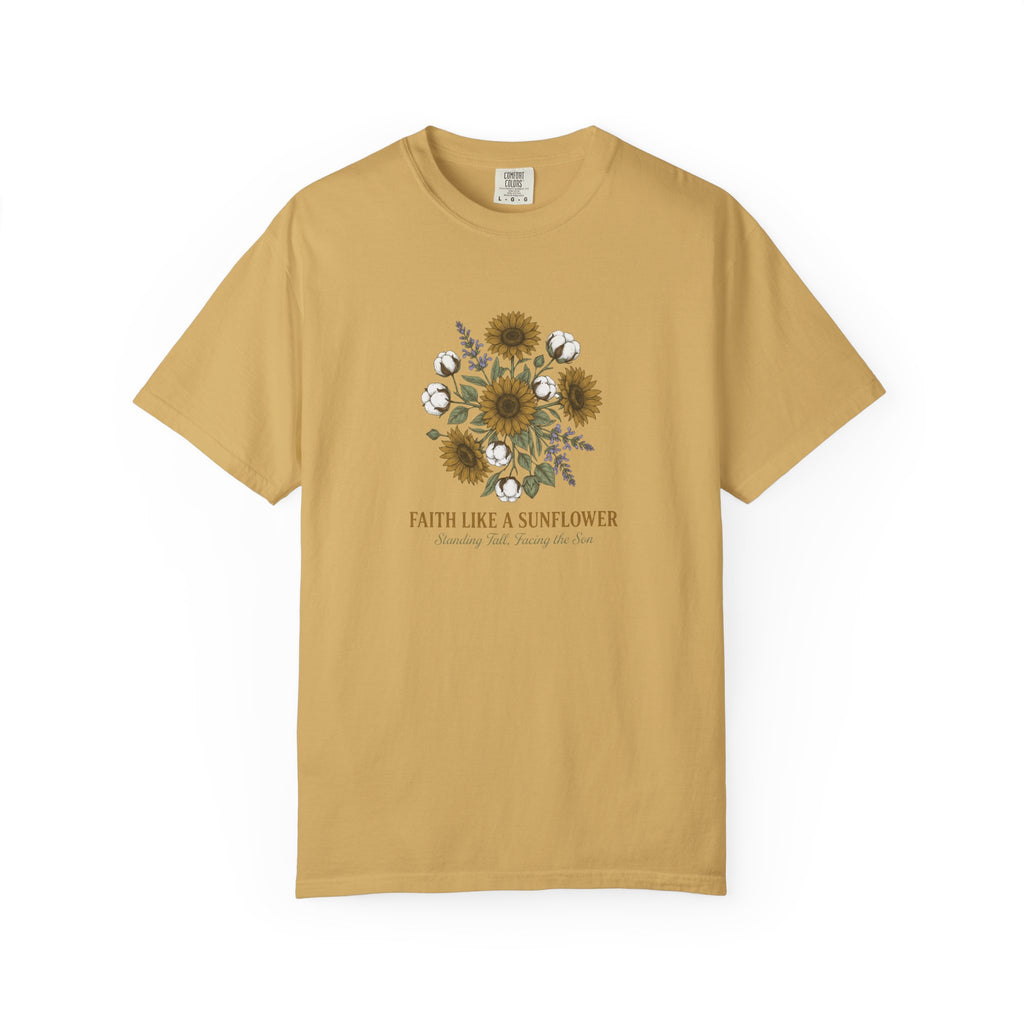 Faith Like a Sunflower T-Shirt