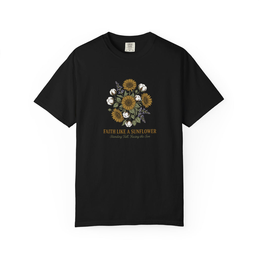 Faith Like a Sunflower T-Shirt