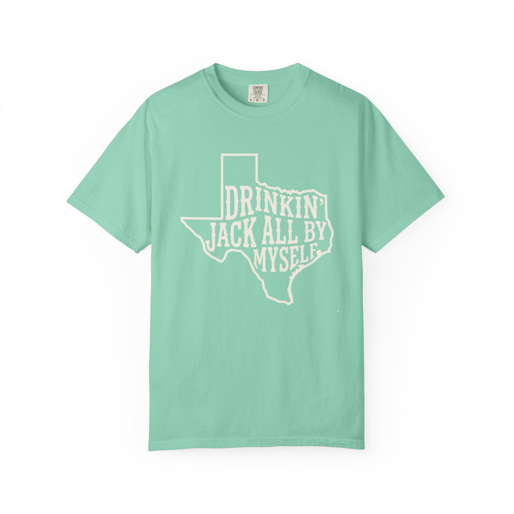 Drinkin Jack All By Myself T-Shirt